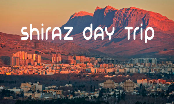 Shiraz day Trip